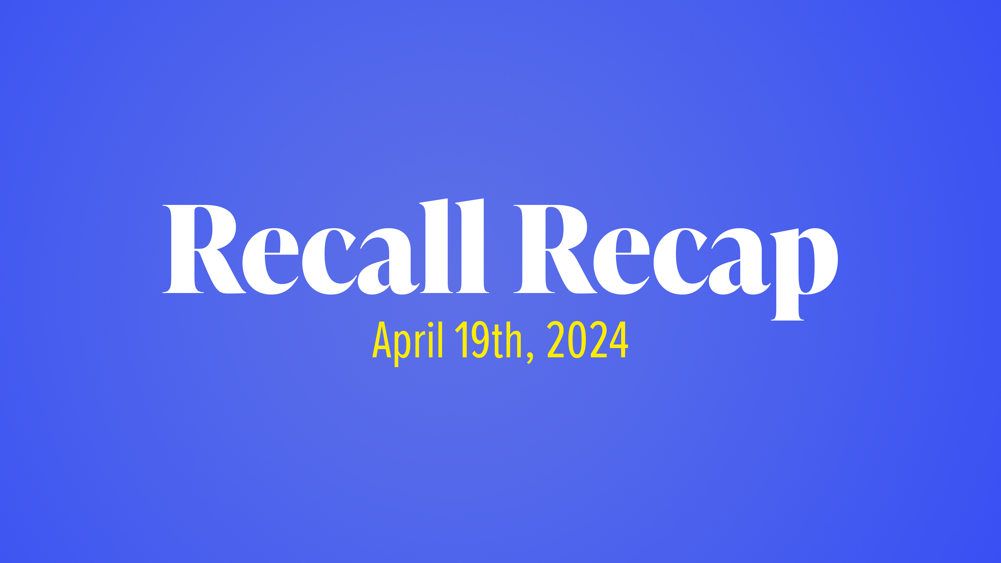 The Week in Recalls: April 19, 2024 | 11/21/2024